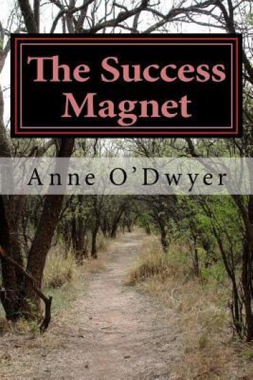 The Success Magnet: A Compilation of My Articles to Guide You