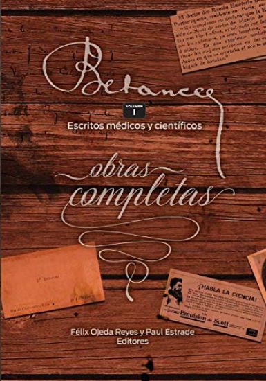 Ramon Emeterio Betances: Obras completas (Vol. I): Escritos medicos y cientificos