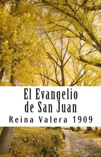 El Evangelio de San Juan Reina Valera 1909