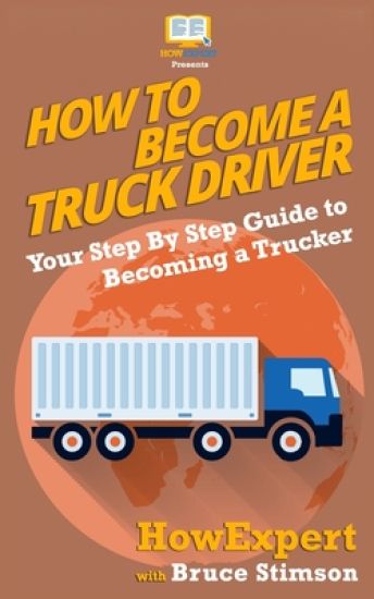 How to Become a Truck Driver