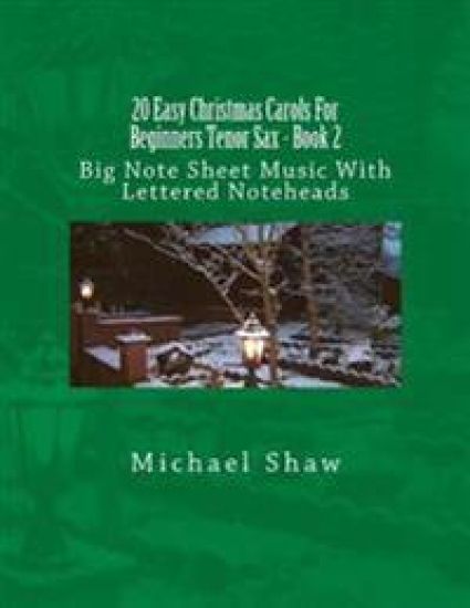 20 Easy Christmas Carols For Beginners Tenor Sax - Book 2