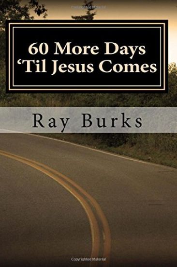 60 More Days 'Til Jesus Comes