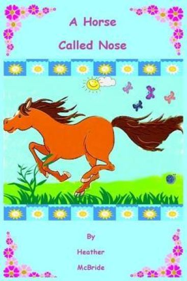 A Horse Called Nose
