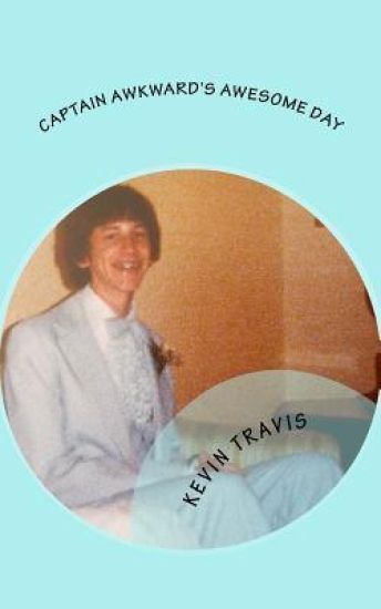 Captain Awkward's Awesome Day