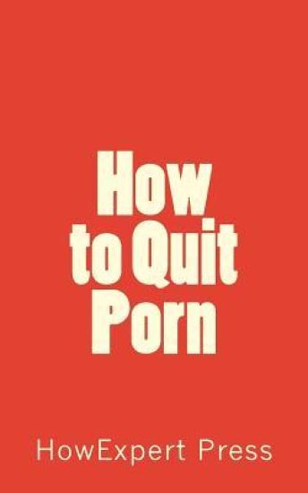 How to Quit Porn