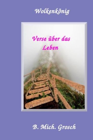 Wolkenkönig: Verse über das Leben