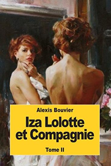 Iza Lolotte et Compagnie: Tome II