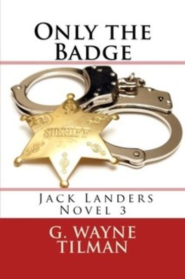 Only the Badge: A Jack Landers Novel