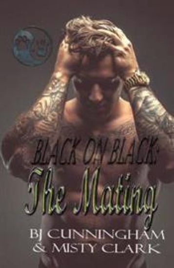 Black on Black: The Mating
