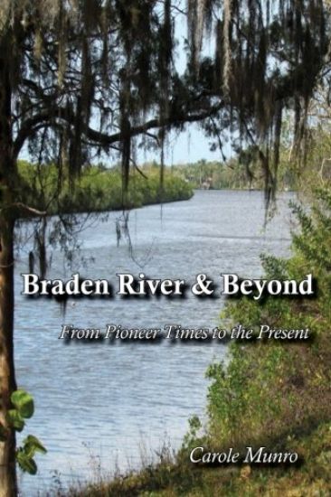 Braden River and Beyond: From Pioneer Times to the Present