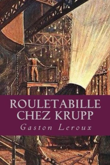 Rouletabille chez Krupp