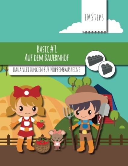 EMSteps #01 Auf dem Bauernhof: Bauanleitungen für Noppenbausteine