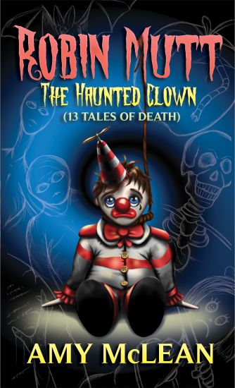 Robin Mutt: The Haunted Clown (13 Tales of Death)
