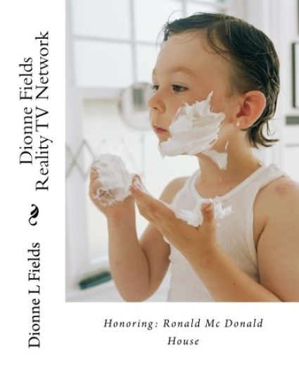 Dionne Fields Reality TV Network: Honoring: Ronald Mc Donald House