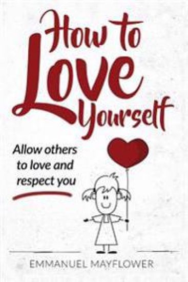 How to Love Yourself: Allow Others to Love and Respect You