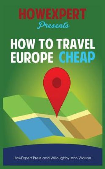 How To Travel Europe Cheap