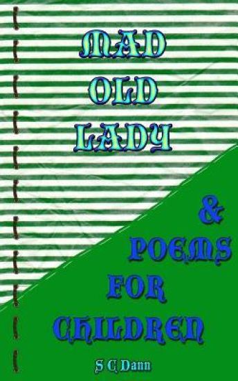 Mad Old Lady & Children's Poems