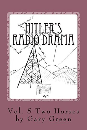 Hitler's Radio Drama: How a Fictional Polish Invasion Started World War II