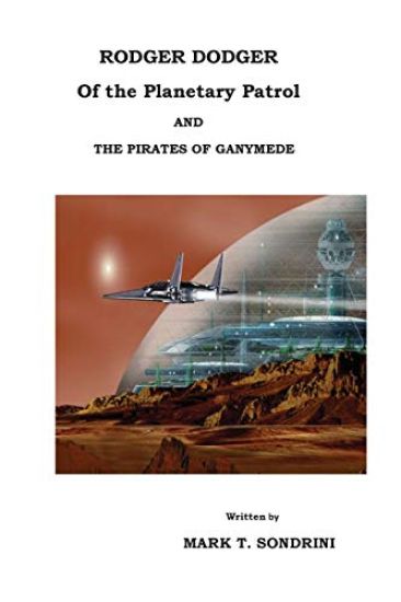 Rodger Dodger of the Planetary Patrol