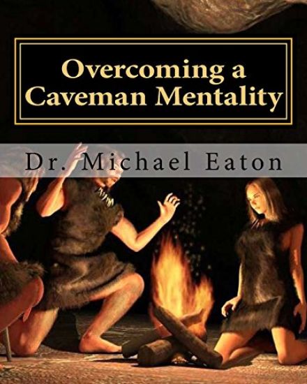 Overcoming a Caveman Mentality: Learning from the Lessons of David at the Cave called Adullam
