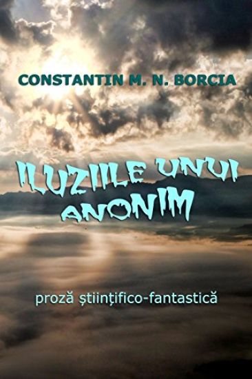 Iluziile Unui Anonim: Proza Stiintifico-Fantastica