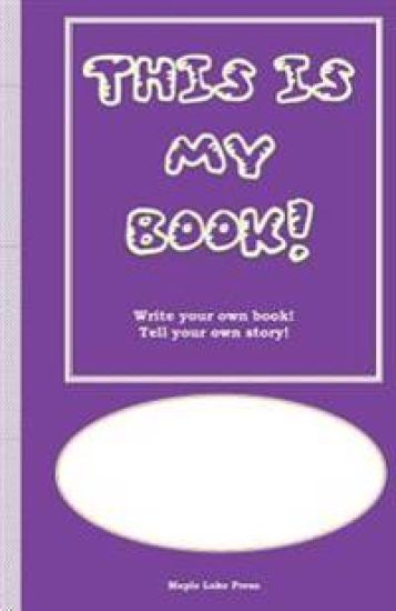 This is My Book: Write your own book! Tell your own story! Purple Cover