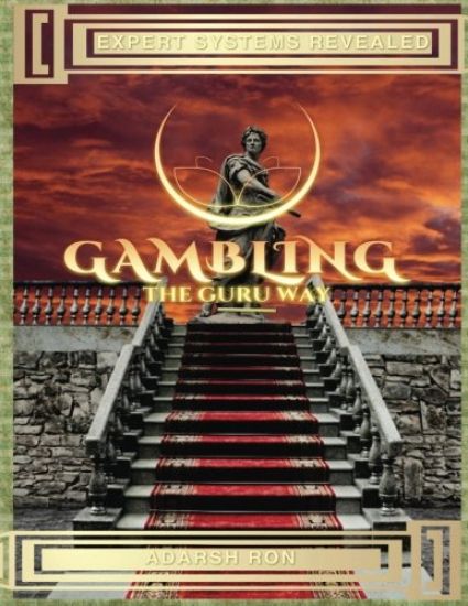 Gambling The Guru Way: Professional Systems And Techniques For Profitable Investment