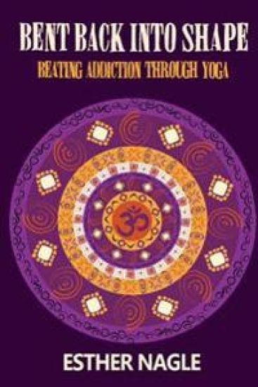 Bent Back into Shape: Beating Addiction Through Yoga