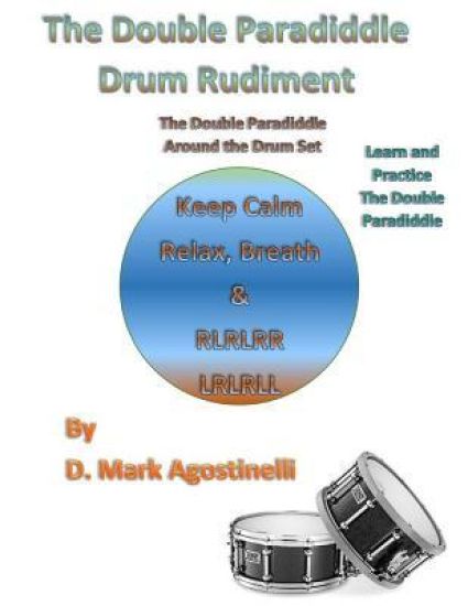 The Double Paradiddle Drum Rudiment: The Double Paradiddle Around the Drum Set