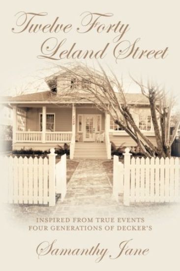 Twelve Forty Leland Street: Inspired from true events Four Generations of Decker's