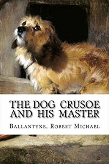 The Dog Crusoe and His Master