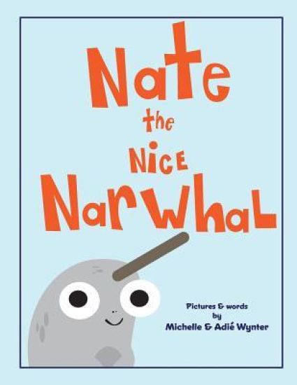 Nate the Nice Narwhal