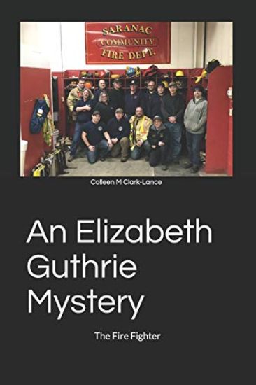 An Elizabeth Guthrie Mystery: The Fire Fighter