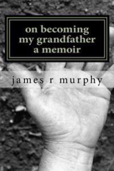 On Becoming My Grandfather, a Memoir
