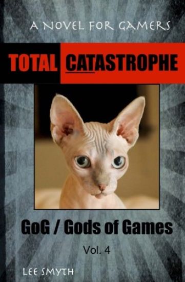 Total Catastrophe: A Novel for Gamers