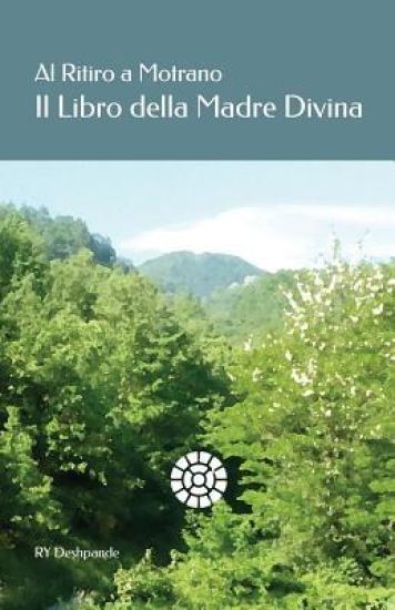 Al Ritiro a Motrano Il Libro Della Madre Divina