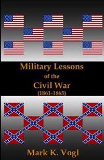 Military Lessons of the Civil War (1861-1865)