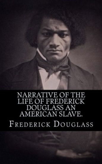 Narrative of the life of Frederick Douglass an american slave.