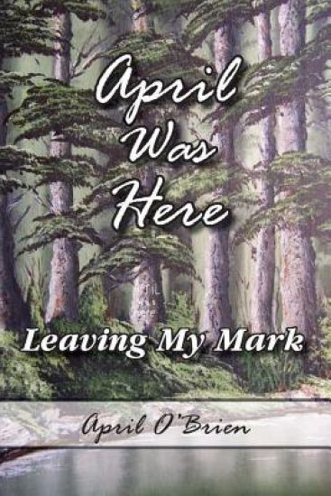 April was here (leaving my mark): April was here
