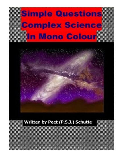 Simple Questions Complex Science in Mono Colour: An open letter about Xepted Scientific Newton Mistakes