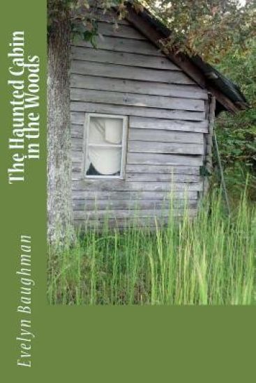 The Haunted Cabin in the Woods