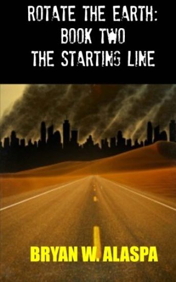 Rotate the Earth: Book Two: The Starting Line