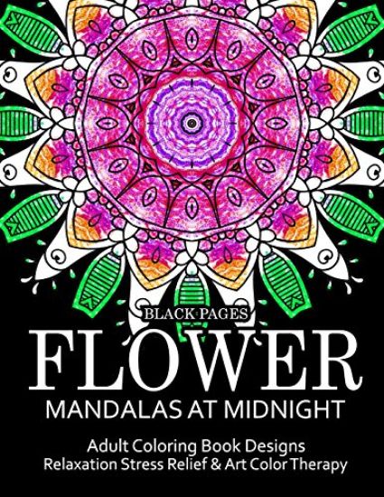 Flower Mandalas at Midnight Vol.1: Black pages Adult coloring books Design Art Color Therapy
