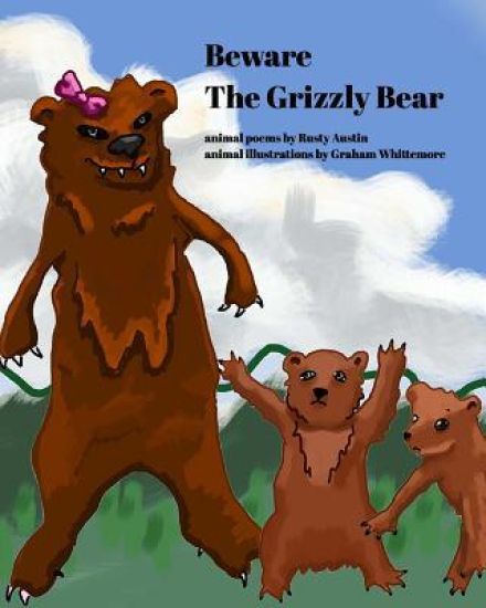 Beware The Grizzly Bear