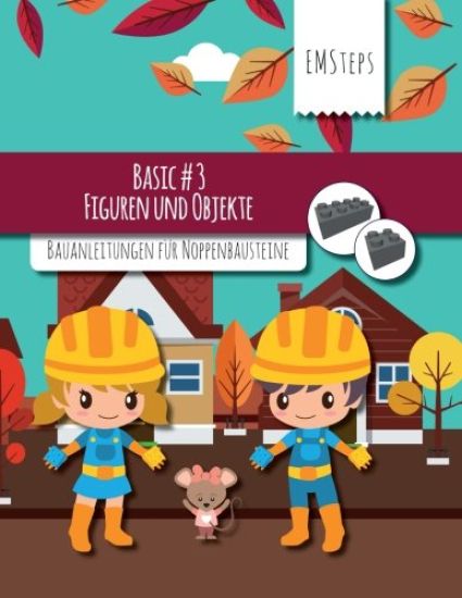 EMSteps #03 Figuren und Objekte: Bauanleitungen für Noppenbausteine