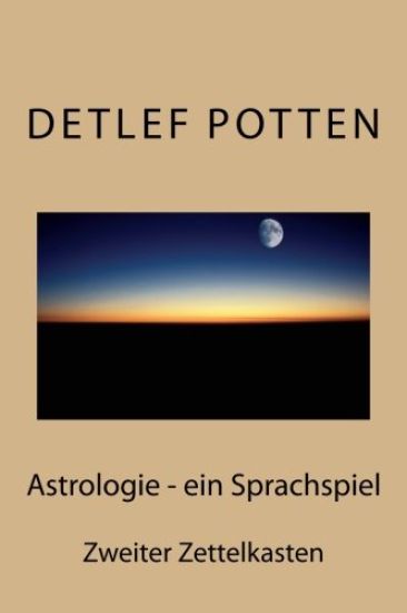 Astrologie - ein Sprachspiel: Zweiter Zettelkasten