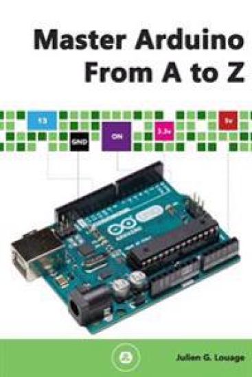 Master Arduino From A to Z
