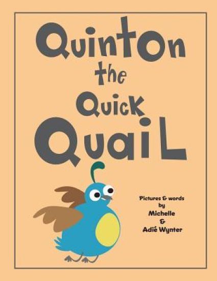 Quinton the Quick Quail