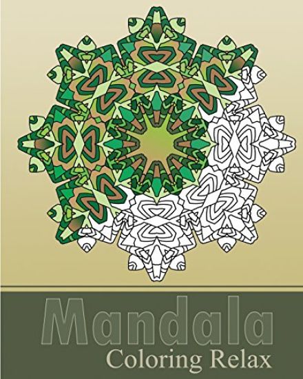 Mandala Coloring Relax: Art Therapy Relaxation, Reduce Stress with Coloring Meditation, Self-Help Creativity, Use of Color Techniques, Stress Relievin