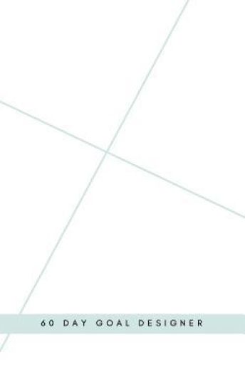 The Designed Life: 60 Day Goal Designer
